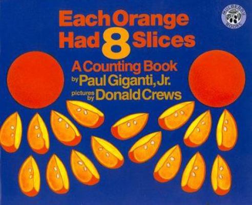 Each Orange Had 8 Slices B00QFX516O Book Cover