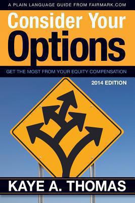 Consider Your Options: Get the Most from Your E... 1938797027 Book Cover