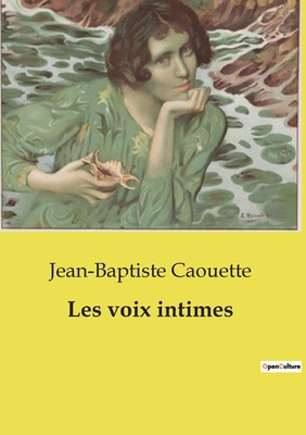 Les voix intimes: Une exploration poétique des ... [French] B0CZ7WP97T Book Cover