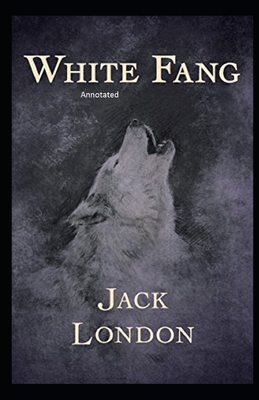 White Fang Annotated B088HY2S13 Book Cover