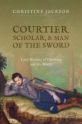 Courtier, Scholar, and Man of the Sword: Lord H... 0192847228 Book Cover