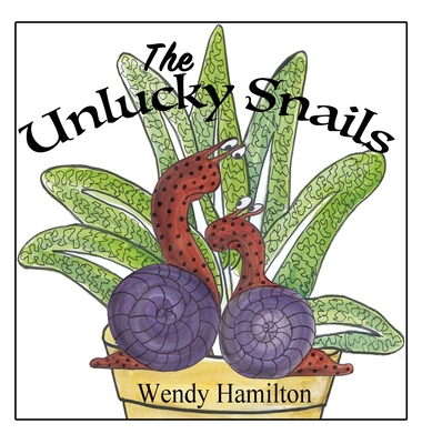 The Unlucky Snails 1925888142 Book Cover