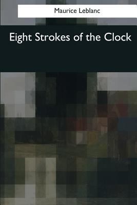 Eight Strokes of the Clock 1544081456 Book Cover