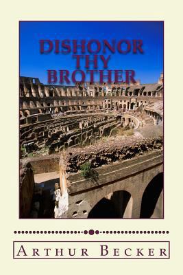 Dishonor Thy Brother 1495323552 Book Cover