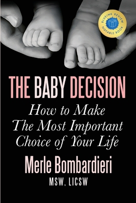 The Baby Decision: How to Make the Most Importa... 0997500700 Book Cover