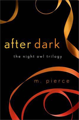 After Dark: The Night Owl Trilogy 1250058376 Book Cover