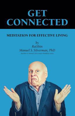 Get Connected: Meditation for Effective Living 1974398927 Book Cover