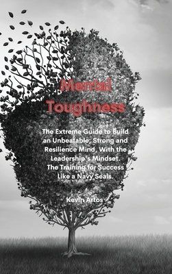 Mental Toughness: The Extreme Guide to Build an... 180167695X Book Cover