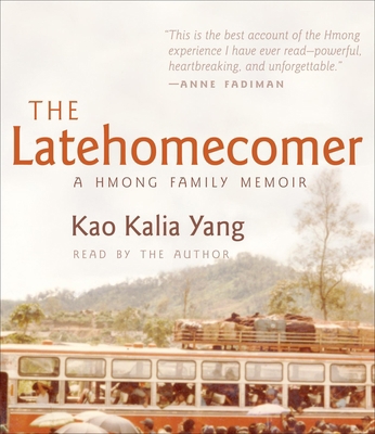 The Latehomecomer: A Hmong Family Memoir 1611744490 Book Cover