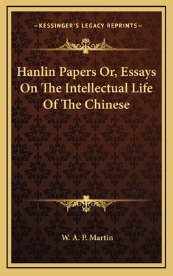 Hanlin Papers Or, Essays On The Intellectual Li... 1163496340 Book Cover