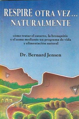 Respire Otra Vez... Naturalmente: Como Tratar e... [Spanish] 9686733108 Book Cover