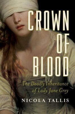 Crown of Blood: The Deadly Inheritance of Lady ... 1681772442 Book Cover