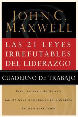 Las 21 Leyes Irrefutables de Liderazgo: Cuadern... [Spanish] 0881139394 Book Cover