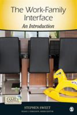The Work-Family Interface: An Introduction 1452268789 Book Cover