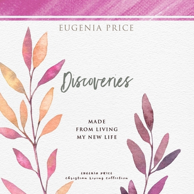 Discoveries: Made from Living My New Life B0DFSN5536 Book Cover