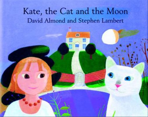 Kate, the Cat and the Moon 0385746911 Book Cover