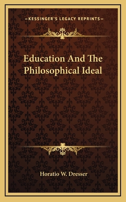 Education and the Philosophical Ideal 1163478946 Book Cover
