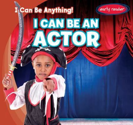 I Can Be an Actor 1538217783 Book Cover