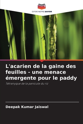 L'acarien de la gaine des feuilles - une menace... [French] 6208311667 Book Cover