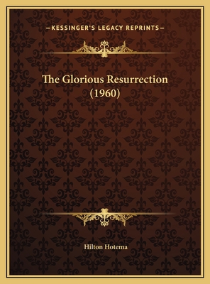 The Glorious Resurrection (1960) 116983132X Book Cover