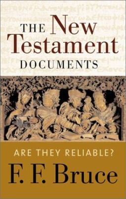 The New Testament Documents: Are They Reliable? 080281025X Book Cover