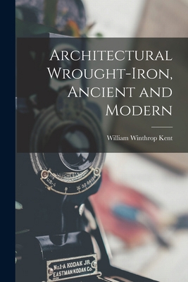 Architectural Wrought-Iron, Ancient and Modern 1016404948 Book Cover