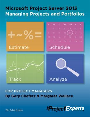 Microsoft Project Server 2013 Managing Projects... 1934240281 Book Cover