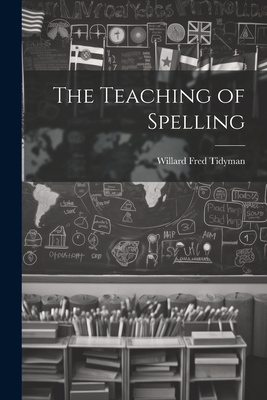 The Teaching of Spelling 1022103695 Book Cover