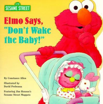 Elmo Says, "Don't Wake the Baby" (Pictureback(R)) 0375804099 Book Cover