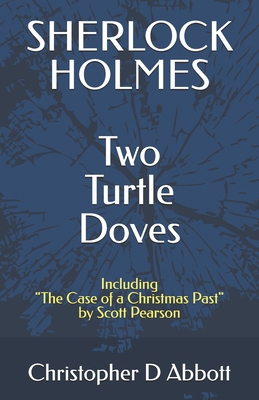 Sherlock Holmes: Two Turtle Doves B0GDFM21KD Book Cover