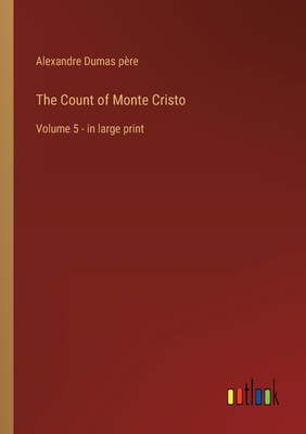 The Count of Monte Cristo: Volume 5 - in large ... 336830920X Book Cover