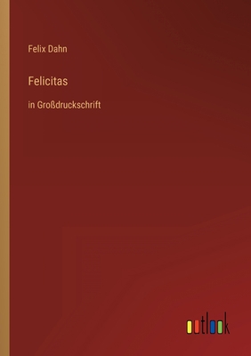 Felicitas: in Großdruckschrift [German] 3368291785 Book Cover