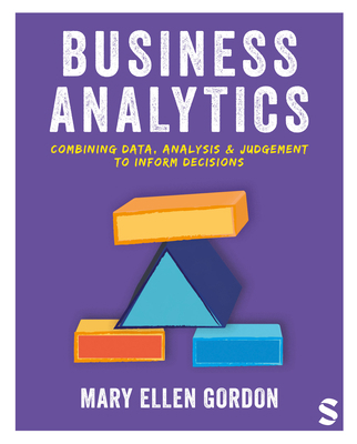 Business Analytics: Combining Data, Analysis an... 1529796113 Book Cover