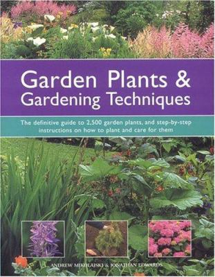Garden Plants & Gardening Techniques: The Defin... 0754814912 Book Cover