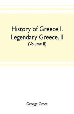 History of Greece I. Legendary Greece. II. Grec... 9353702275 Book Cover