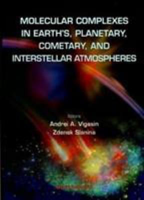 Molecular Complexes in Earth's, Planetary Comet... 981023211X Book Cover