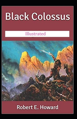 Black Colossus Illustrated B08NRQRQKQ Book Cover