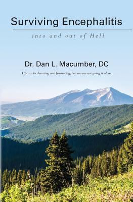 Surviving Encephalitis: into and out of Hell 1493698281 Book Cover