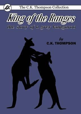 King of the Ranges: the story of a grey kangaroo 0648035689 Book Cover