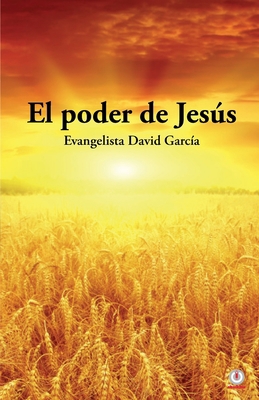 El poder de Jesús [Spanish] 164086749X Book Cover