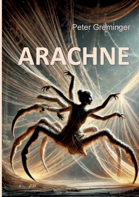 Arachne: Spinnen [German] 3696359114 Book Cover
