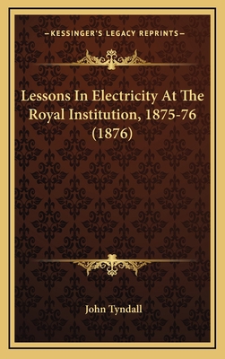 Lessons In Electricity At The Royal Institution... 1169048773 Book Cover