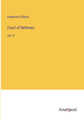Court of Referees: Vol. II 338211206X Book Cover