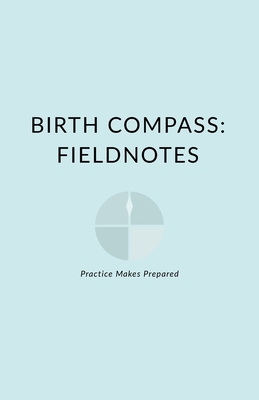 Birth Compass: Fieldnotes B0GMYTC41X Book Cover