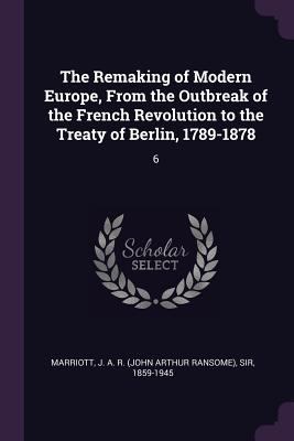 The Remaking of Modern Europe, From the Outbrea... 1378205189 Book Cover
