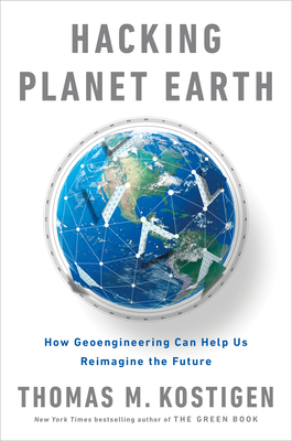 Hacking Planet Earth: How Geoengineering Can He... 0593187547 Book Cover