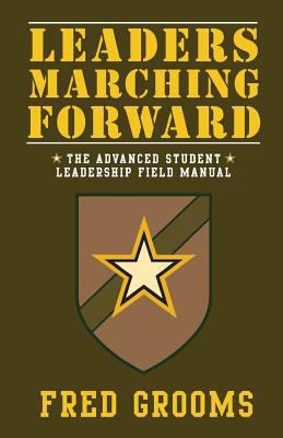 Leaders Marching Forward: The Advanced Student ... 0991462874 Book Cover