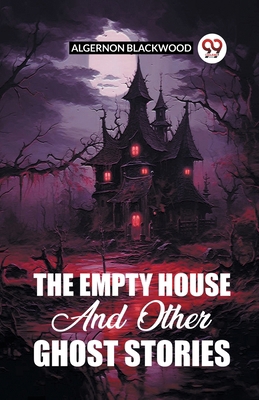 The Empty House And Other Ghost Stories B0CWSDHR2Q Book Cover