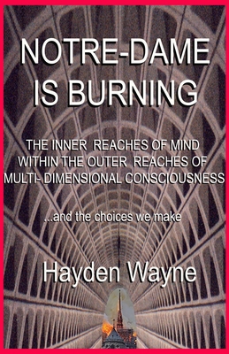 Notre Dame Is Burning: THE INNER REACHES OF MIN... 1691046345 Book Cover