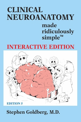 Clinical Neuroanatomy Made Ridiculously Simple ... 1935660195 Book Cover